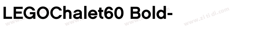 LEGOChalet60 Bold字体转换 LEGOChalet60 Bold字体转换